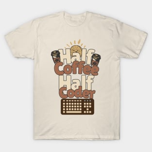 Half Coffee Half Coder T-Shirt